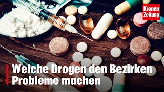 Cannabis Amphetamin Heroin  Welche Drogen den Bezirken Probleme machen  kronetv NEWS [upl. by Gilli313]