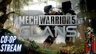 Mechwarrior 5 Clans  CoOp Stream  Im Kind Of A Big Deal [upl. by Ynaittirb]