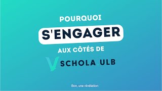 Pourquoi sengager aux côtés de Schola ULB  RECRUTEMENTÉTUDIANTS [upl. by Nitsraek]