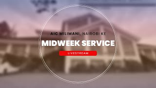 Midweek Service  AIC Milimani NairobiKE  16th October 2024 [upl. by Ataga]