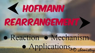 Hofmann Rearrangement  Reaction  Mechanism  Applications [upl. by Tellford]