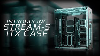 Introducing StreamS ITX Case [upl. by Martinic]