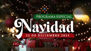 Especial quotNavidadquot 22 de diciembre de 2023 [upl. by Alyahsal758]