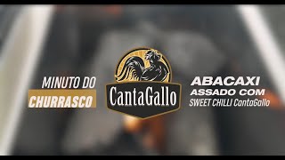 Abacaxi assado com Sweet Chilli CantaGallo  Minuto do Churrasco [upl. by Eittod195]