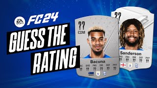 FC 24 GUESS THE RATINGS  Dion Sanderson x Juninho Bacuna [upl. by Merwin]