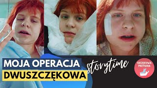 storytime MOJA OPERACJA DWUSZCZĘKOWA [upl. by Aryn191]