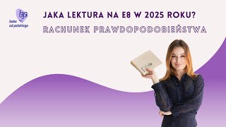 Jaka lektura na e8 w 2025 roku [upl. by Aiuqcaj]