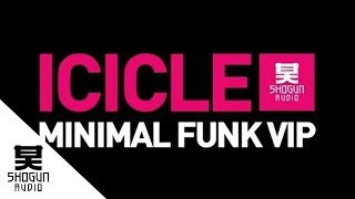 Icicle  Minimal Funk VIP [upl. by Alvin]