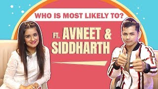 Who Is Most Likely To Ft Avneet Kaur And Siddharth Nigam  Fun Secrets Out  Exclusive [upl. by Regina]