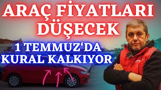 1 TEMMUZDA FİYATLARI DÜŞECEK ARAÇLAR  BU FIRSATLARI KAÇIRMAYIN [upl. by Obeded]