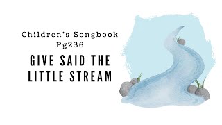 Give Said the Little Stream  LDS Primary Song Sing Along [upl. by Ahseyk216]