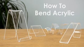 How to Bend Acrylic and Make Amazing Shapes [upl. by Chuch417]