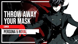 Throw Away Your Mask Persona 5 Royal Cover by Lollia [upl. by Oine]