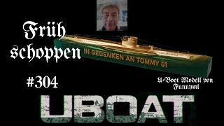 UBOAT 304 zum Gedenken an Tommy 01 [upl. by Nwahs]