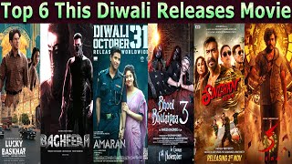 Top 6 This Diwali Releases Movie Bagheera KA Amaran Sinngham Again Bhool Bhulaiyaa3 Lucky Baskhar Et [upl. by Airpac]