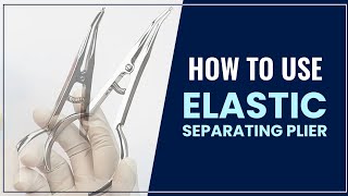 How to use a elastic separating plier  Waldent [upl. by Tempa]