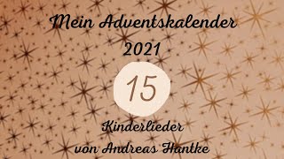 Andreas Hantke quotLoblied der Mariaquot  Mein Adventskalender 2021 Türchen 15 [upl. by Ecnarret]