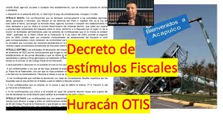 Decreto de estimulos fiscales Huracán OTIS [upl. by Beal]