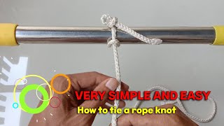 How to tie a rope knot  VERY SIMPLE AND EASY [upl. by Arihat]