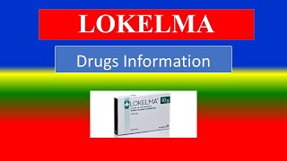 LOKELMA  Generic Name  Brand Names How to use Precautions Side Effects [upl. by Imim]