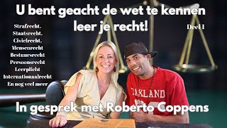 U bent geacht de wet te kennen leer je recht In gesprek met Roberto Coppens deel 1 [upl. by Suivatram]