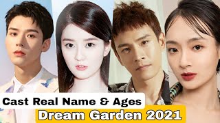 Dream Garden Chinese Drama Cast Real Name amp Ages  Bridgette Qiao Simon Gong Jing Chao Sun Yi [upl. by Sugna828]