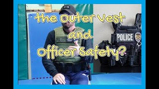 The Outer Vest and Officer Safety [upl. by Yecniuq741]