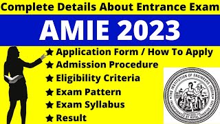 AMIE 2023 Full Details Notification Dates Application Syllabus Pattern Eligibility Admit Card [upl. by Ob]