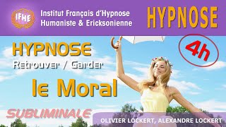 Hypnose SUBLIMINALE pour le MORAL 4h [upl. by Nnylatsirk]