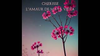 Cherisse  Lamaur de maya vaita 2024 [upl. by Amalle]