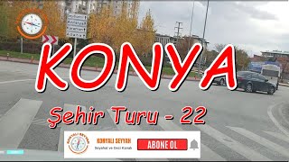 Konya Şehir Turu  22  Konya City Tour  22 [upl. by Norac]