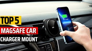 Top 5 Best Magsafe Car Mount Charger ✅ Best Car Magsafe Charger For I phone✅ [upl. by Ahsela]