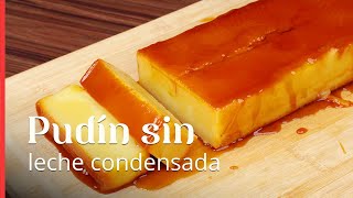 Pudín sin leche condensada como de panadería súper fácil y delicioso [upl. by Nitniuq986]