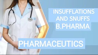 INSUFFLATIONS AND SNUFFS PHARMACEUTICS 1ST BPHAMACY  GPAT  NIPER  DI EXAMS [upl. by Sherar]