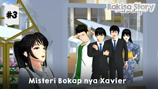 Rakisa Story 3  Misteri Bokap nya Xavier   DRAMA SAKURA SCHOOL SIMULATOR BUCIN [upl. by Devad]