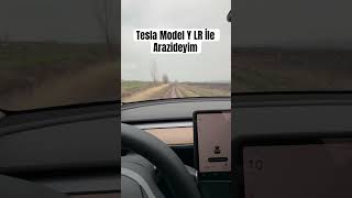 Tesla Model Y LR ile Arazideyim teslamodely modely [upl. by Sulecram915]