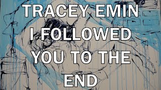 Tracey Emin  Whitecube Bermondsey  Paintings  Art Exhibition  I Followed You to the End [upl. by Ulah]