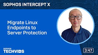 Sophos Intercept X Migrate Linux Endpoints to Server Protection [upl. by Llerruj]