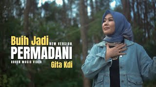 BUIH JADI PERMADANI NEW VERSION  COVER BY GITA KDI [upl. by Babette]