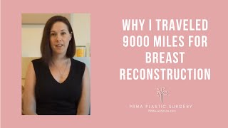 Why I Traveled 9000 Miles for Breast Reconstruction [upl. by Afirahs502]