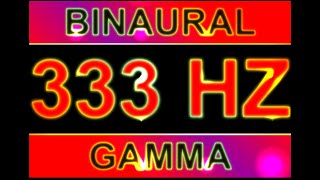 PURE 333HZ BINAURAL BEATS 🔊  8D  GAMMA WAVES [upl. by Lorenza]