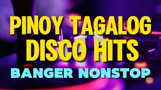 PINOY TAGALOG DISCO HITS  TAGALOG LOVESONGS DISCO REMIX  DJ JORDAN [upl. by Roshan756]