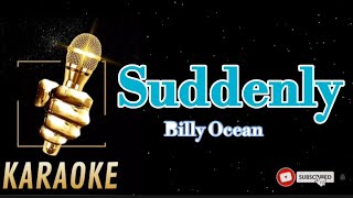 SuddenlyBilly OceanKaraoke [upl. by Notsirb]