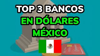 🥇 3 MEJORES BANCOS con CUENTA DÓLARES en MÉXICO 2024 [upl. by Aretta58]