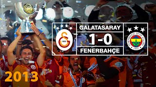 Süper Kupa 2013  Özet Galatasaray 10 Fenerbahçe [upl. by Rouvin]