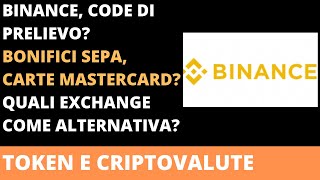 BINANCE prelievo sospesoBonifici SEPA e Mastercard quali alternative [upl. by Brunk566]