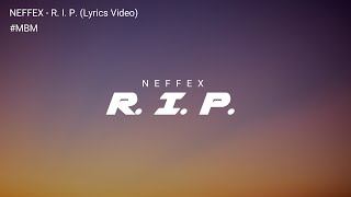 NEFFEX  RIP Lyrics Video [upl. by Enetsirk]