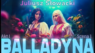 BALLADYNA  J Słowacki  Akt 1 scena 1  audiobook [upl. by Nivlac545]