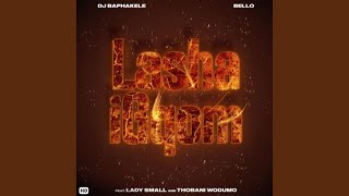 Lasha iGqom feat Bello Thobani Wodumo amp Lady small [upl. by Ahsitel]