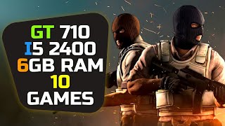 GT 710  I5 2400 amp 6gb Ram  Test In 10 Games [upl. by Anoid]